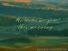 Full screen photo of green rolling hills and trees, low contrast, no sky and words 'we welcome you this morning'