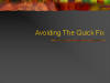 avoiding the quick fix powerpoint Sermon